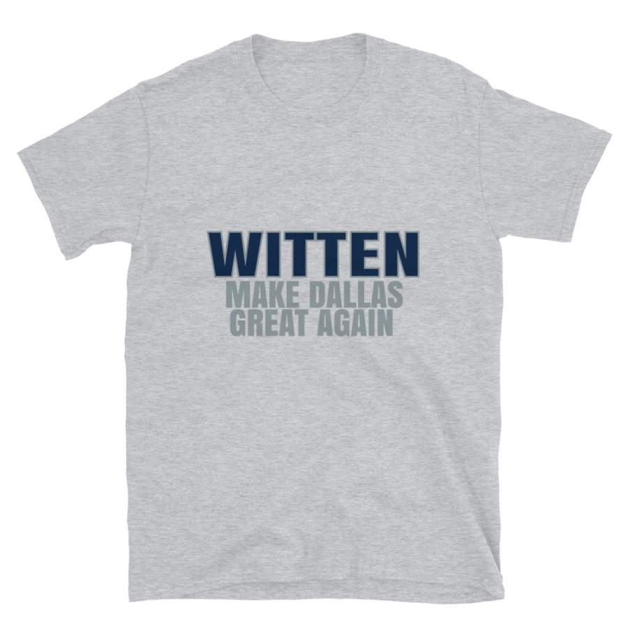 Witten Make Dallas Great Again Tshirt. Funny Unisex Novelty Witten Shirt