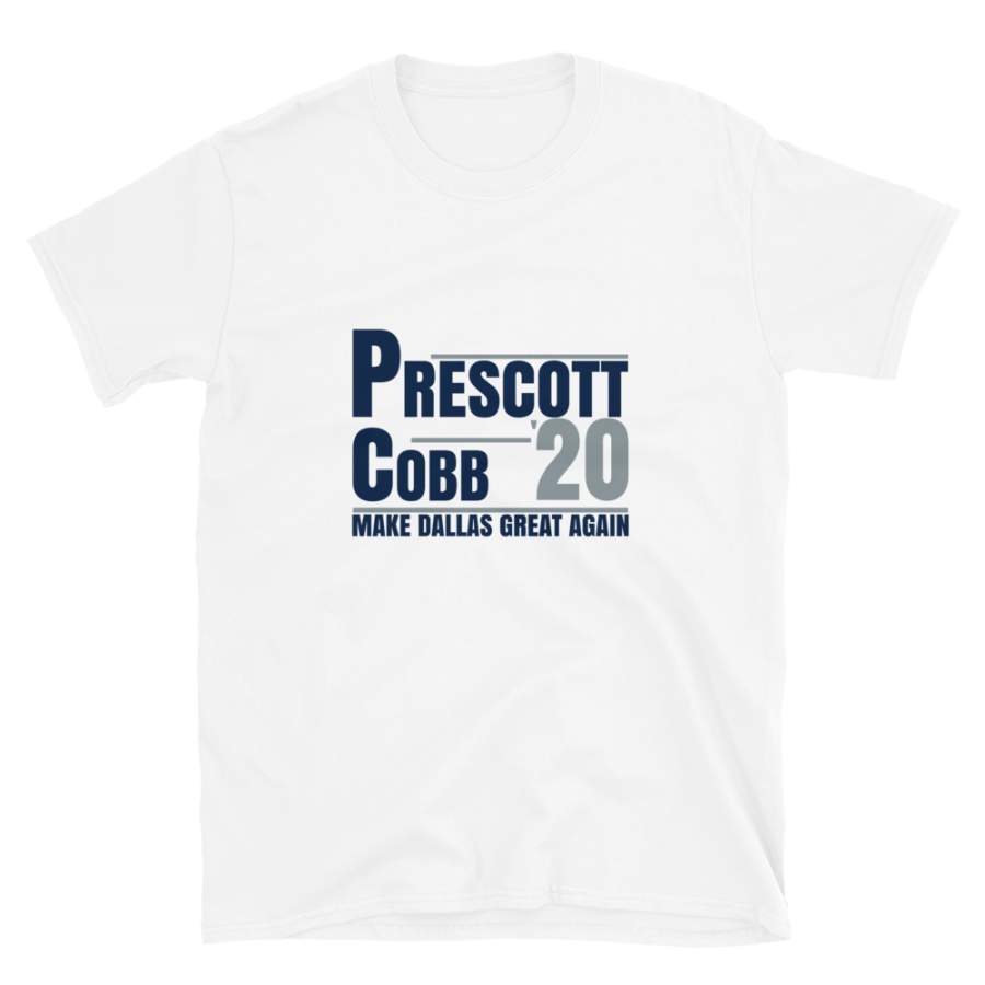 Prescott And Cobb Make Dallas Great Again Novelty Tshirt for Men and Women