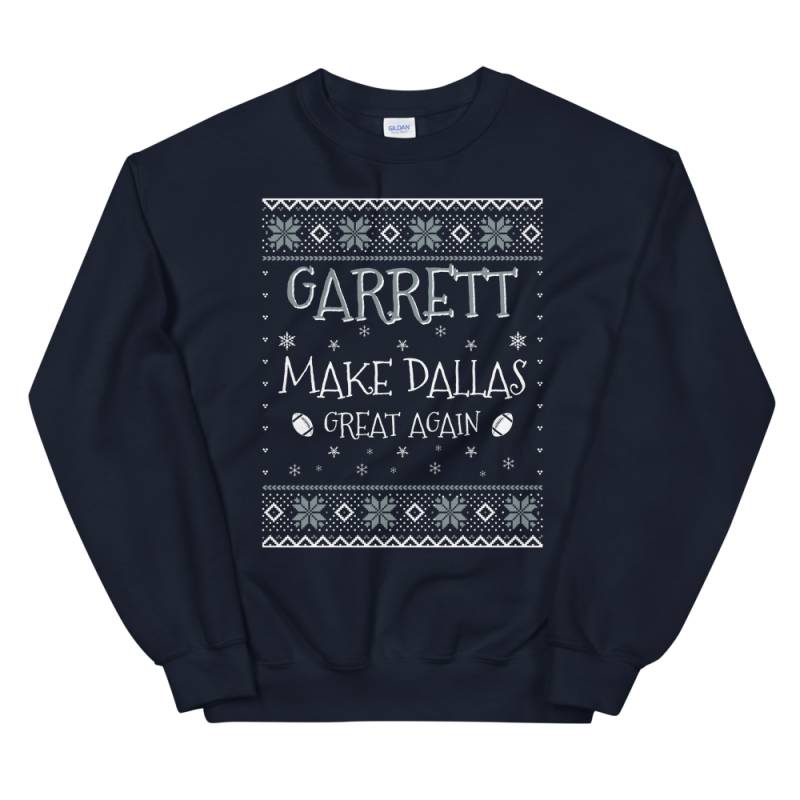 Garrett Make Dallas Great Again Funny Football Christmas Sweater for Men and Women