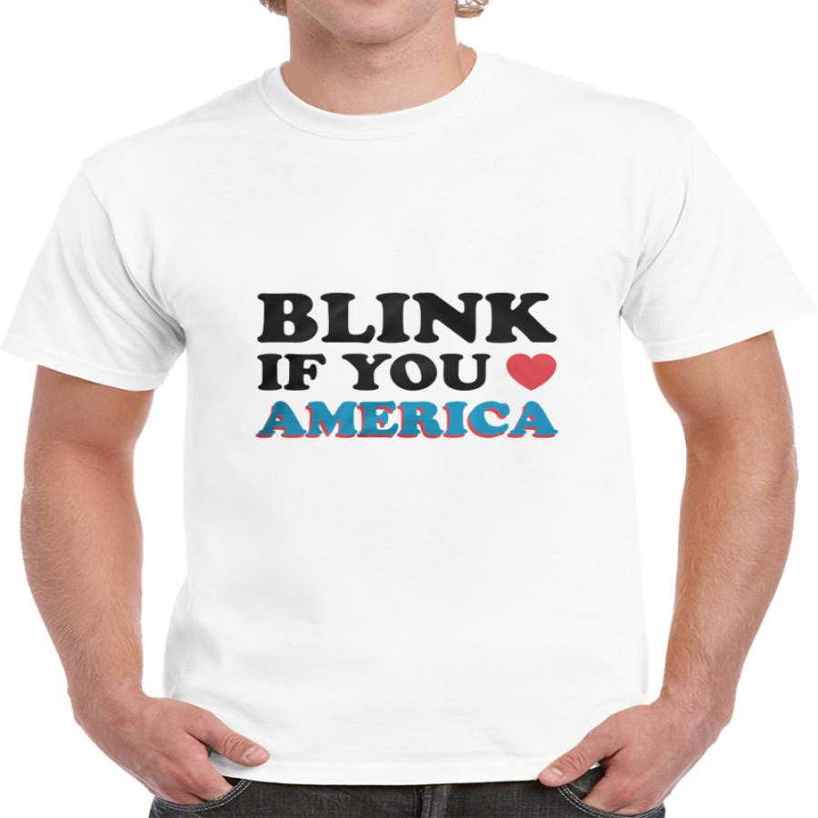 Blink If You Love America T Shirt