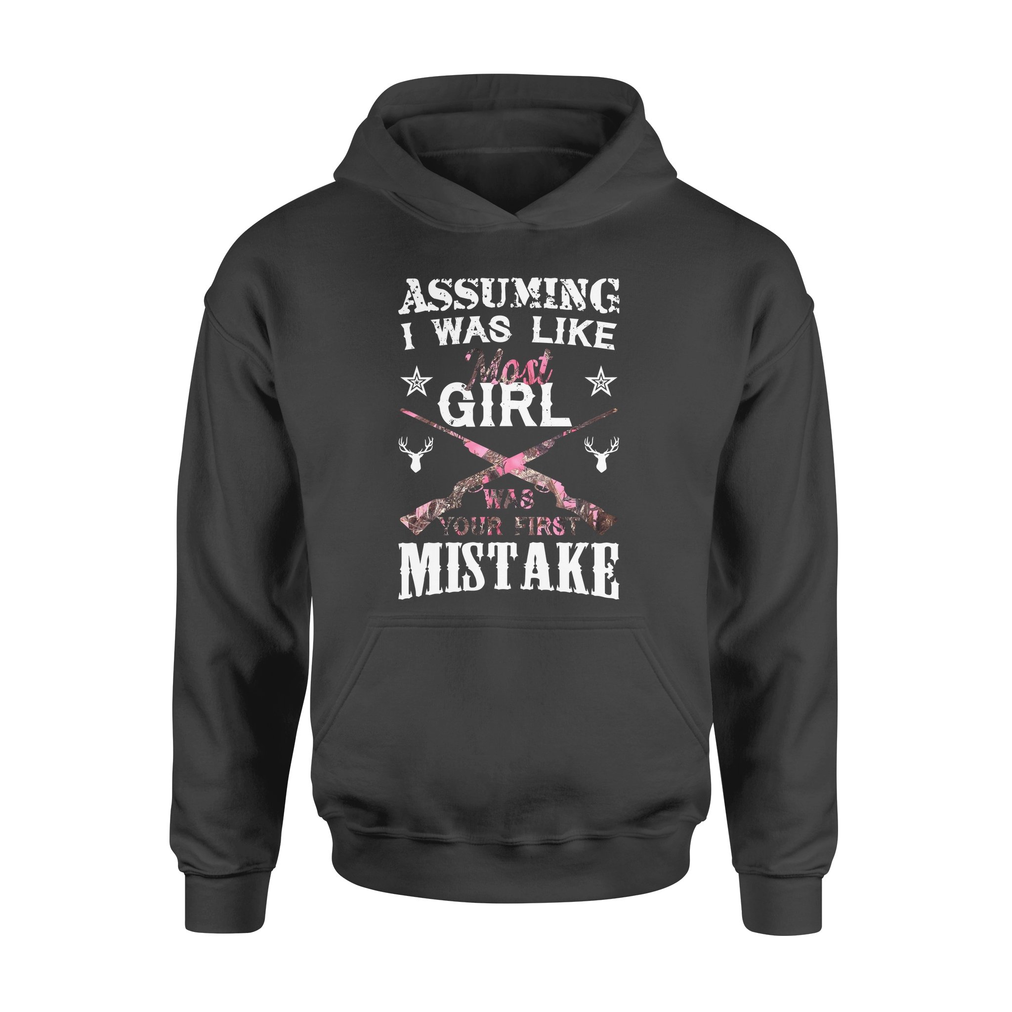 Assuming I Was Like Most Girl Was Your First Mistake, Country Girl Pink Muddy Camo Shirt D03 Nqs1369 – Standard Hoodie