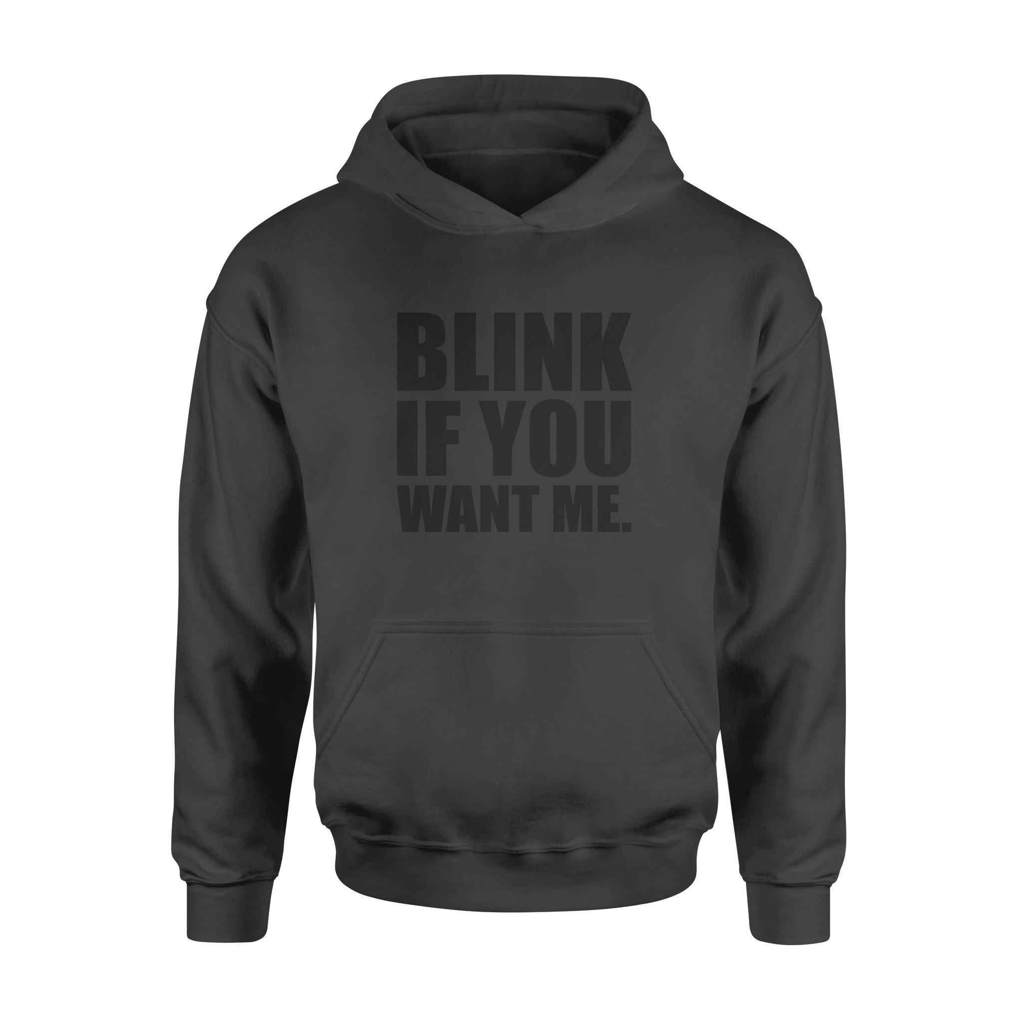 Blink If You Want Me – Standard Hoodie