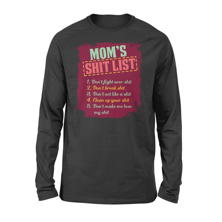 Five Mom’s Shit List Funny Idea Gifts Family Gifts Long Sleeve