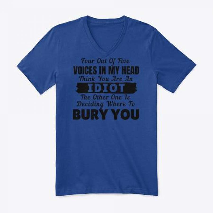 Four Out Of Five Voices In My Head Think You’re Idiot Trending Guys V-Neck