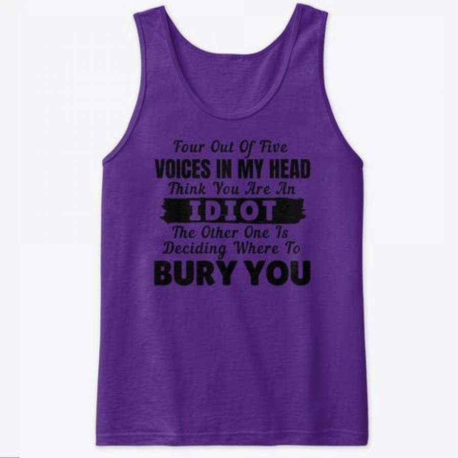 Four Out Of Five Voices In My Head Think You’re Idiot Trending Unisex Tank Top