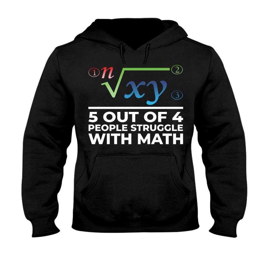 Five Out Of 4 People Struggle With Math Hoodie