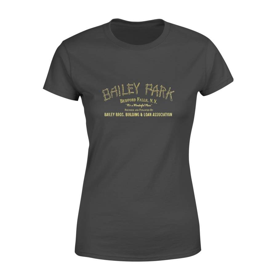 Bailey Park Bedford Falls New York Women’s T-shirt