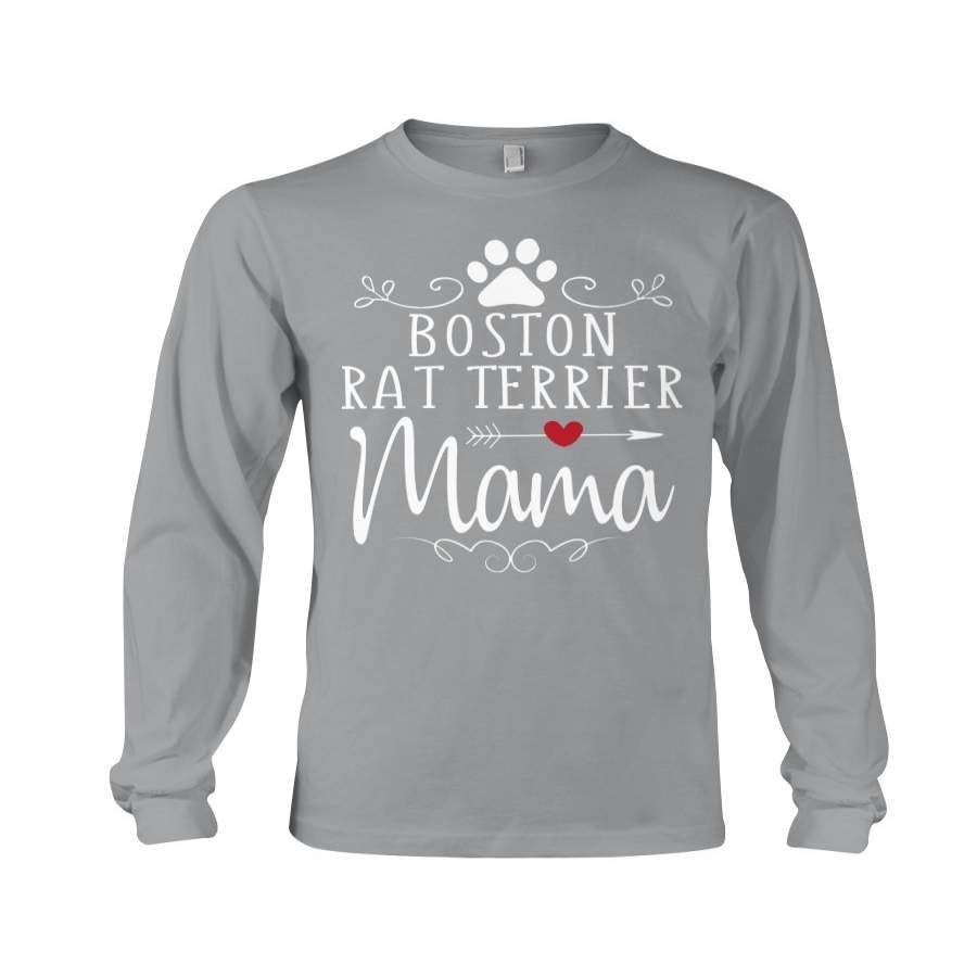 Boston Rat Terrier Mama Gift For Dog Lovers Unisex Long Sleeve