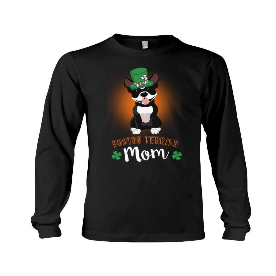 Funny Boston Terrier Mom Lucky St. Patrick’s Day Unisex Long Sleeve