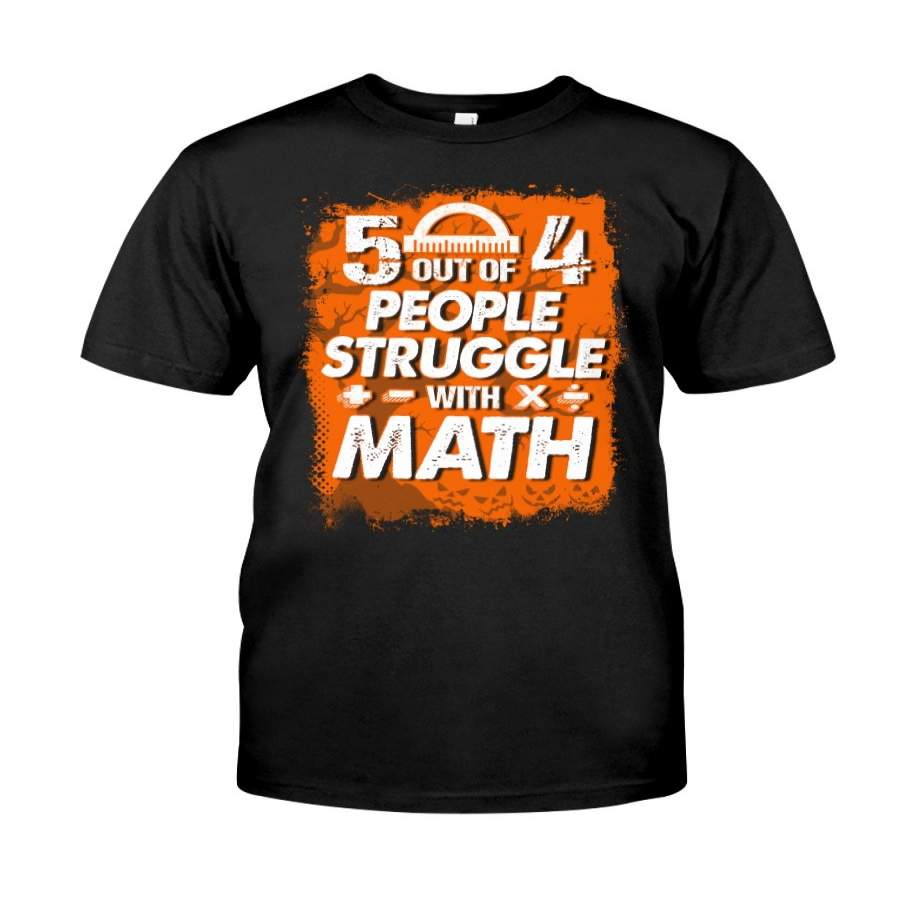 Five Out Of 4 People Struggle With Math Trending Guys Tee