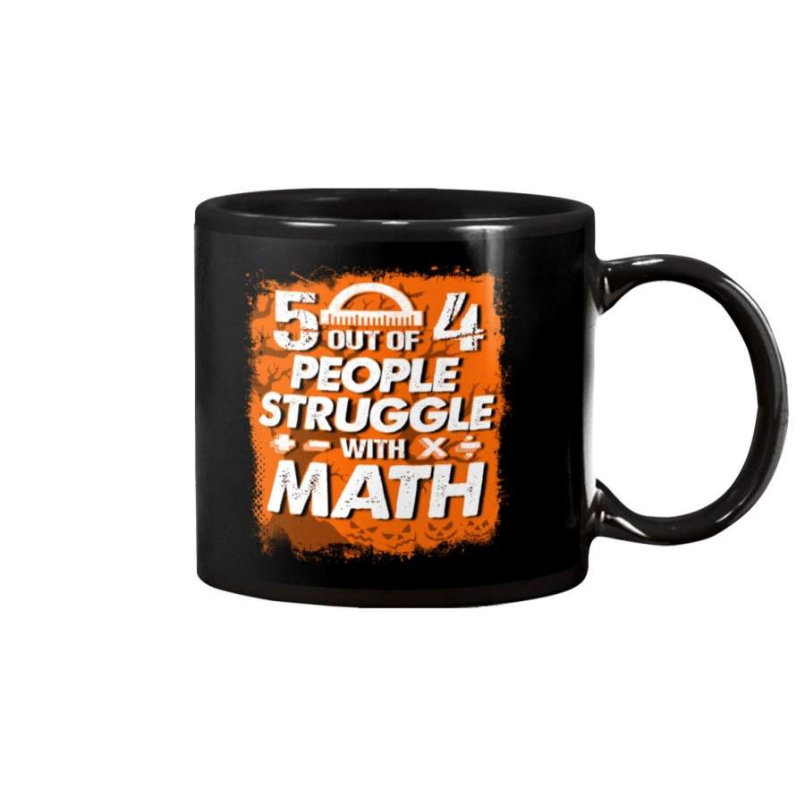 Five Out Of 4 People Struggle With Math Trending Mug