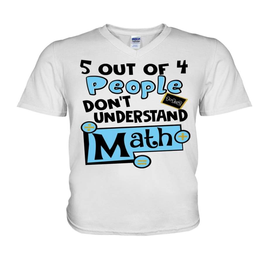 Five Out Of 4 People Don’t Understand About Math Guys V-Neck