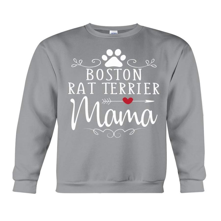 Boston Rat Terrier Mama Gift For Dog Lovers Sweatshirt