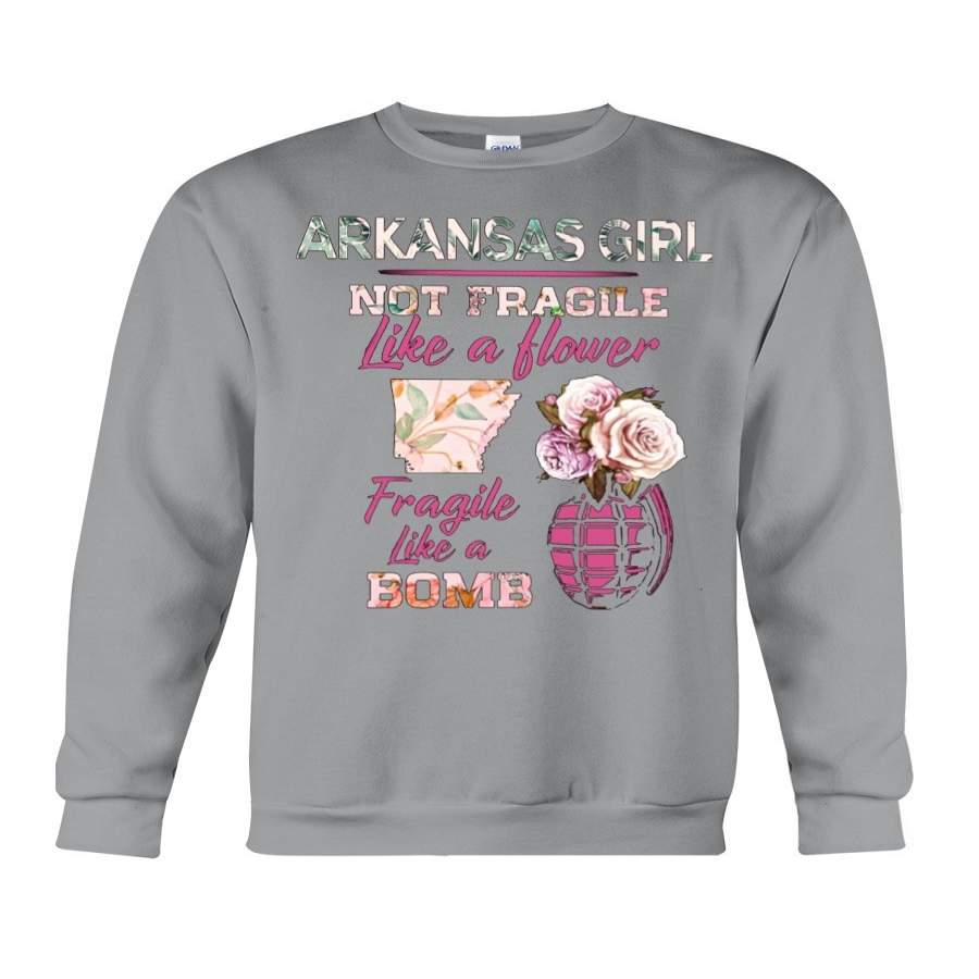 Arkansas Girl Fragile Like A Bomb Cutest Flowers Sweatshirt