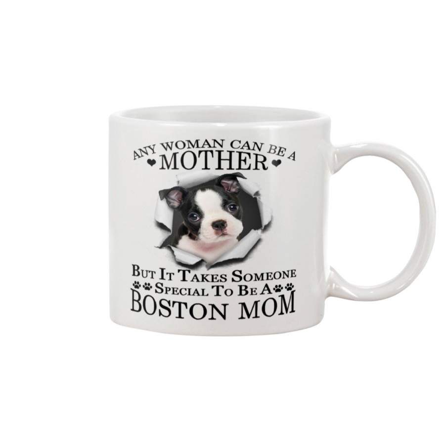 Boston Terrier It Takes Someone Special To Be A Boston Mom Mug