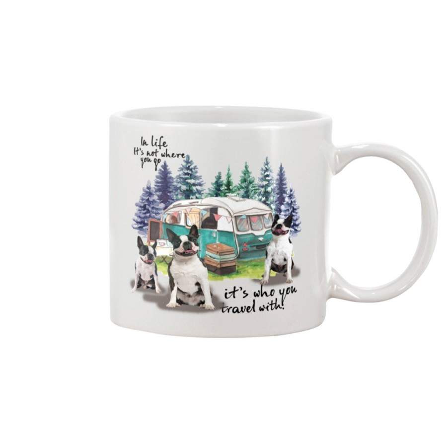 Boston Terrier It’s Who You Travel With Gift For Dog Lover Mug