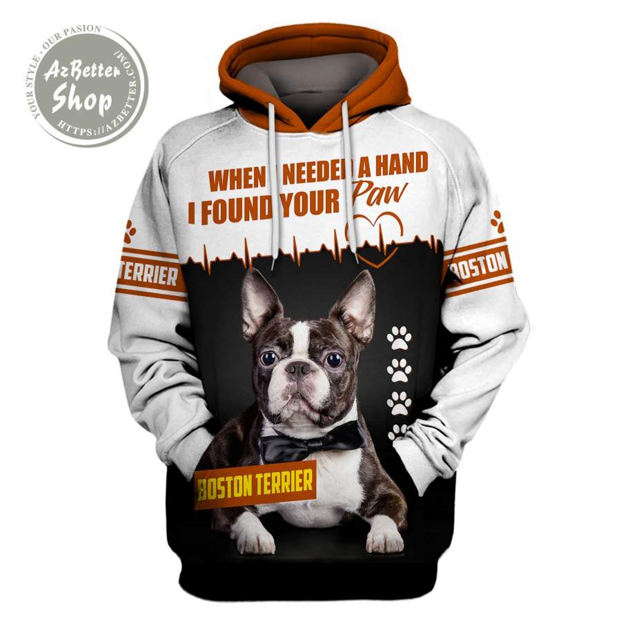 Boston Terrier When I Needed A Hand 3D Hoodie