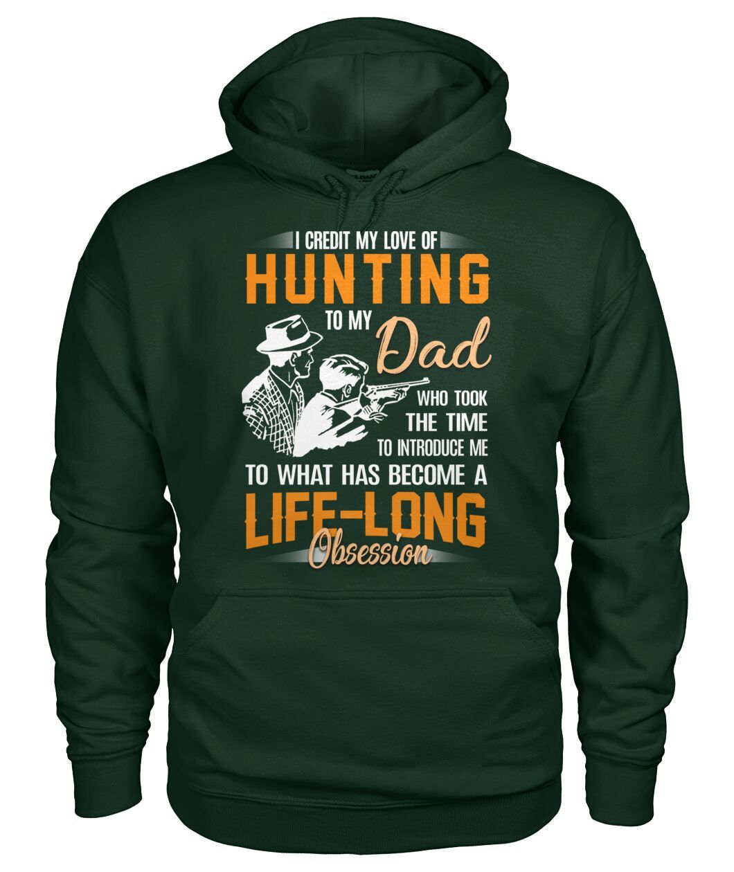 Forest Green Hoodie Credit Love To A Hunting Dad