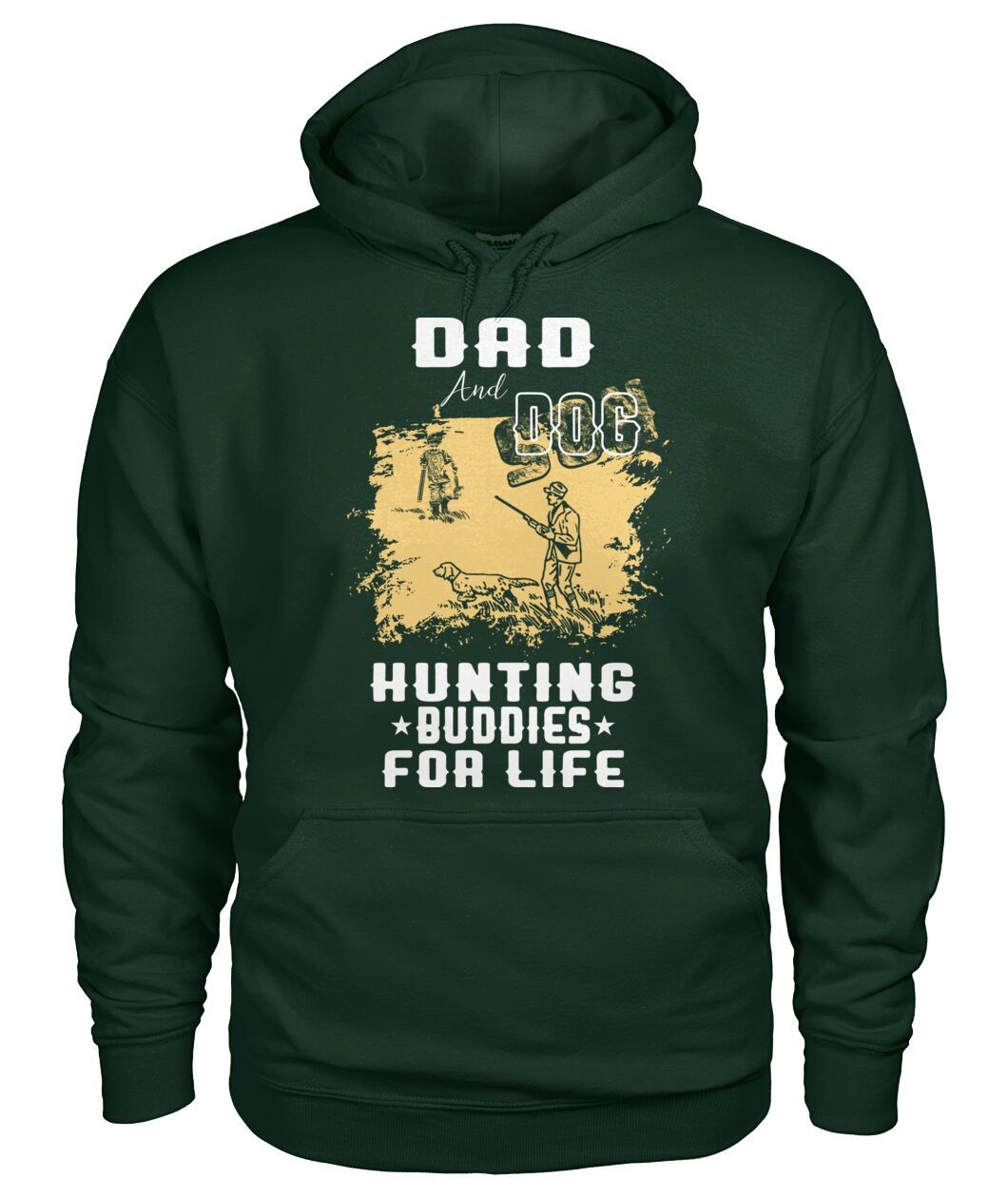 Forest Green Unisex Hoodie HUNTING BUDDIES DAD, SON & DOG