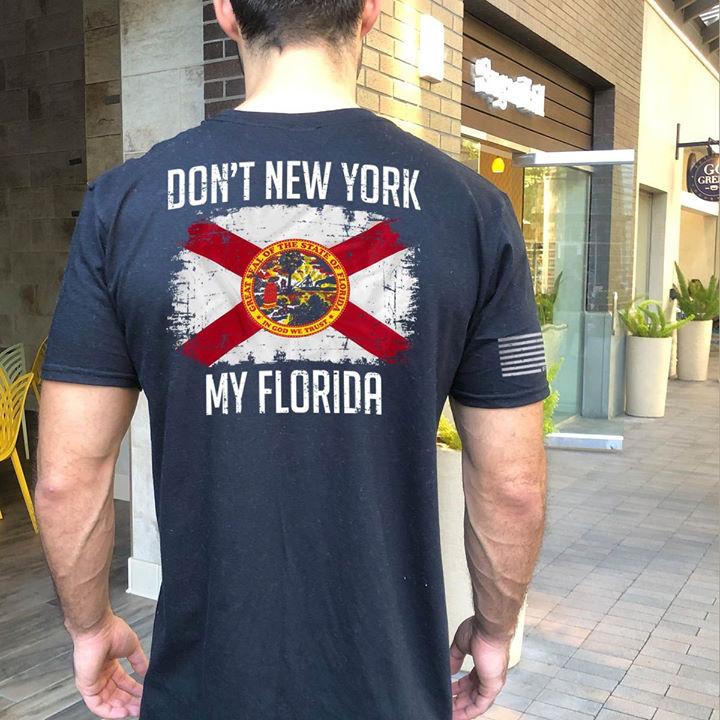 Don’T New York My Florida 3D Shirt